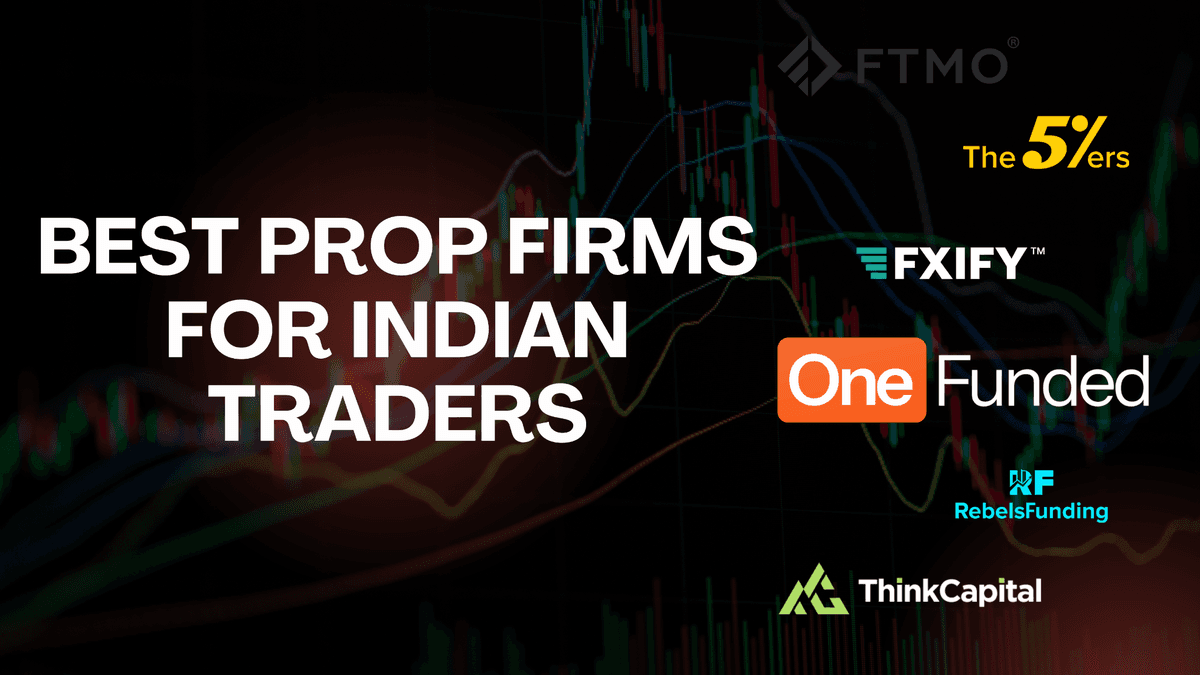 8 Best Prop Firms for Indian Traders